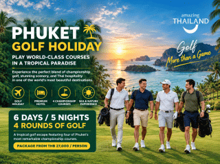 PHUKET GOLF HOLIDAY - 6D5N (4R of Golf)