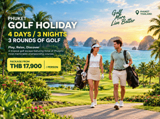 PHUKET GOLF HOLIDAY - 4D3N (3R of Golf)