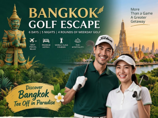 BANGKOK - 6D5N (4R of Golf)